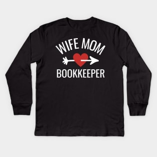 Wife Mom Bookkeeper Gift Idea Kids Long Sleeve T-Shirt